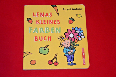 Lenas kleines Farben-Buch. Antoni, Birgit. Pappbilderbuch annette Betz Verlag