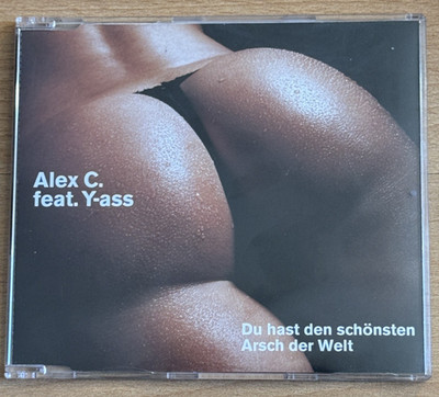 Rare 4-Track-Maxi-CD + Video: Alex C. Feat. Y-ass - Du Hast Den Schönsten Arsch 