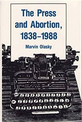 #ad The Press and Abortion 1838 1988 Paperback Marvin Olasky $19.34