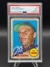 Signed Ed Mathews 1968 Topps #58 ⚾️ HOF PSA 7 Auto 8 🔥 Highest Graded! 🔥