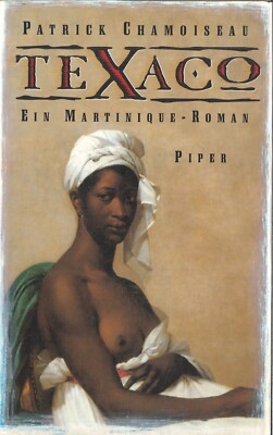 Texaco von Patrick Chamoiseau (1992, gebundene Ausgabe)