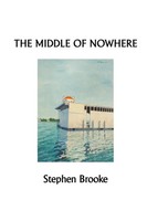 Stephen Brooke | The Middle Of Nowhere | Taschenbuch | Englisch (2012)