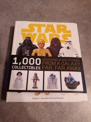 STAR WARS 1000 Collectible Memorabilia Stories Stephen J. Sansweet Anne Neumann