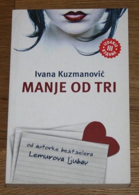 Manje od tri. Kuzmanovic, Ivana: