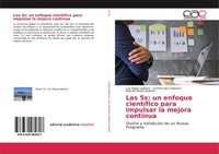 Las 5S: Un Enfoque CientíFico Para Impulsar La Mejora Continua Luis Paipa Galean