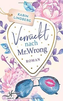 Verrückt nach Mr. Wrong: Liebesroman (Boston Bachelo... | Buch | Zustand wie neu