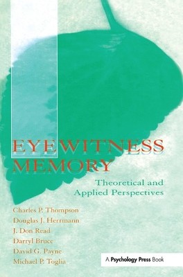 Eyewitness Memory by Charles P. Thompson, Douglas J. Herrmann... - 9780805827941