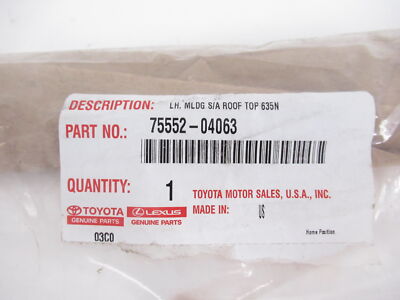 Genuine OEM Toyota 75552-04063 Driver Side Roof Drip Molding 2005