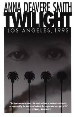Twilight: Los Angeles, 1992 - Paperback By Smith, Anna Deavere - GOOD