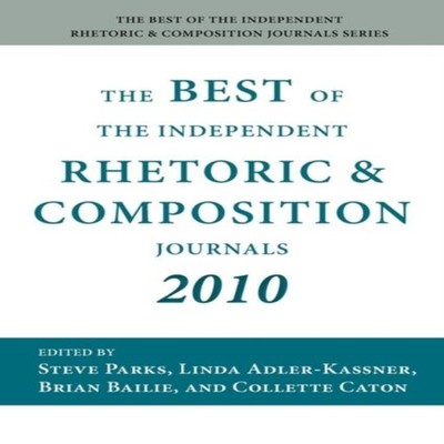 The Best of the Independent Rhetoric and Composition Journals 201