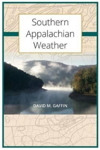 David M Gaffin Southern Appalachian Weather (Paperback)