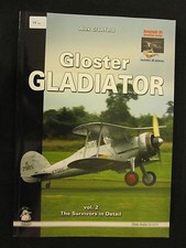 Gloster Gladiator Vol. 2 Survivors and Airframe Details (MMP White)