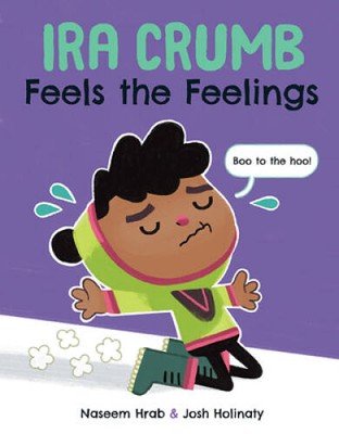 Ira Crumb Feels the Feelings - Hardcover By Naseem Hrab - VERY GOOD