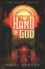 Yuval Kordov The Hand of God (Paperback) Dark Legacies