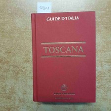GUIDE D'ITALIA TOSCANA TOURING CLUB ITALIANO CORRIERE DELLA SERA guida rossa