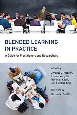 Blended Learning in Practice: A Guide for Practitioners and Rese