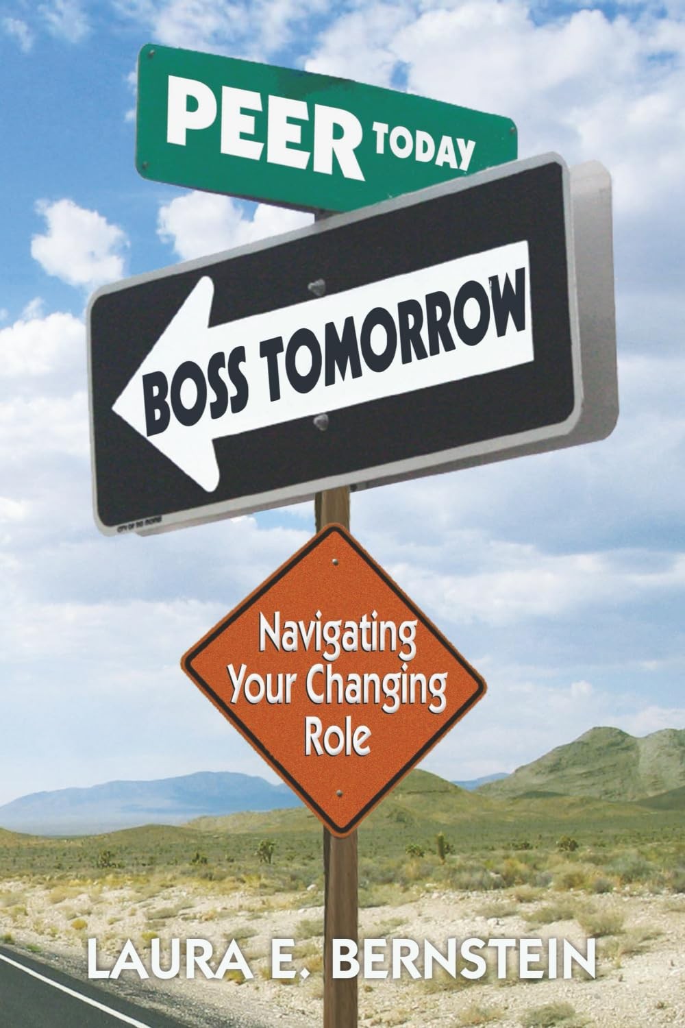 Peer Today, Boss Tomorrow: Navigating Your Changing Role (Management Skills Seri