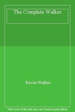 The Complete Walker By Kevin Walker