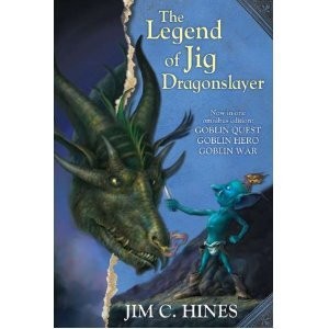 THE LEGEND OF JIG DRAGONSLAYER (GOBLIN QUEST, GOBLIN HERO, By Jim C Hines *VG+*