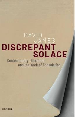 Discrepant Solace, David James,  Paperback
