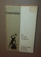 Conservatism From John Adams To Churchill by peter viereck Van Nostrand 1956