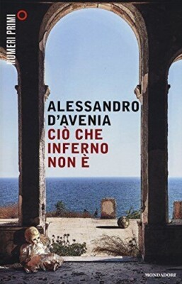 Cio che inferno non e' D' Avenia Alessandro x  OTTIMO
