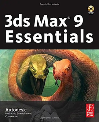 3ds Max 9 Essentials. Autodesk Media and Entertainment Courseware - Autodesk