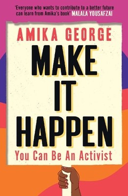 Make it Happen: A handbook to tacklin..., George, Amika