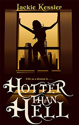Hotter Than Hell: Number 3 in series (Hell on Earth) - Kessler, Jackie