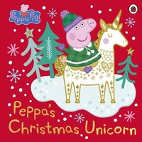 / Peppa Pig: Peppa's Christmas Unicorn / 9780241476222