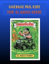  2026 Garbage Pail Kids FEID: EL MOCO GRANDE ...