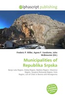 Frederic P. Miller (U. A.) | Municipalities Of Republika Srpska | Taschenbuch