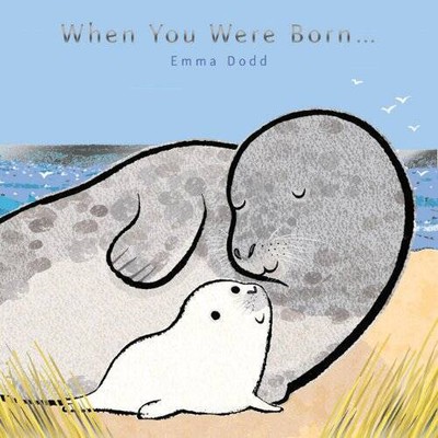 When You Were Born (Emma Dodd Series) - Hardcover By Dodd, Emma - GOOD