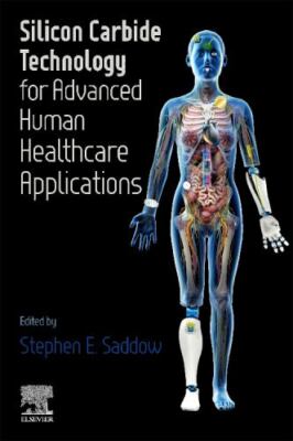 Silicon Carbide Technology for Advanced Human Healthcare Applications, Paperb...