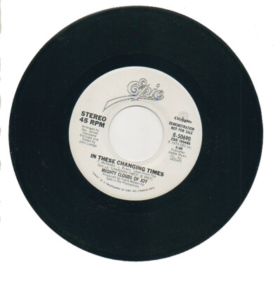 MIGHTY CLOUDS OF JOY  45 RPM Promo Record  ''IN THESE CHANGING TIMES'' -  MINT