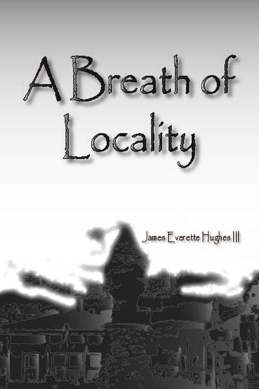 Thumbnail - James Everette Iii Hughes | A Breath Of Locality | Taschenbuch |