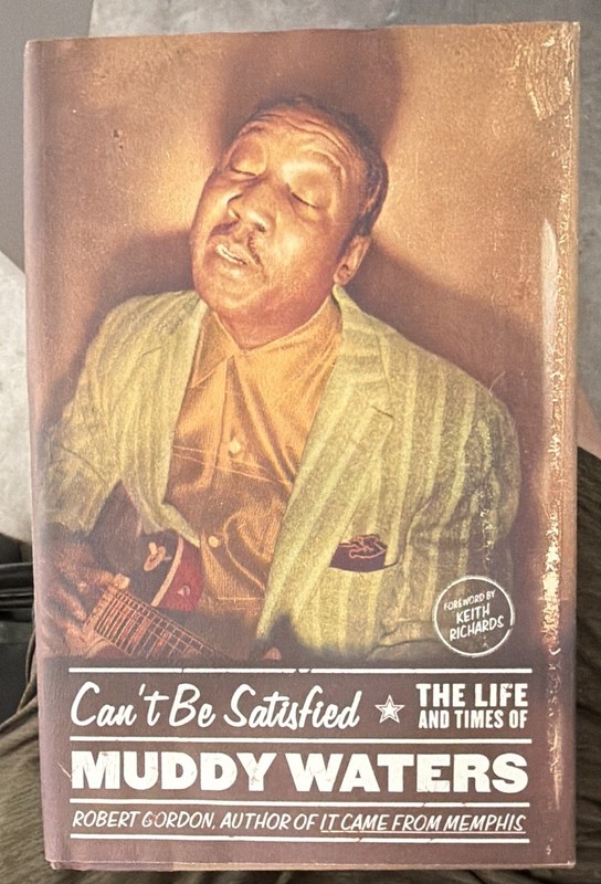 Can't Be Satisfied: Life & Times of Muddy Waters Robert Gordon PB Blues Music