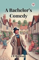 J. E. Buckrose | A Bachelor's Comedy | Taschenbuch | Englisch (2025)