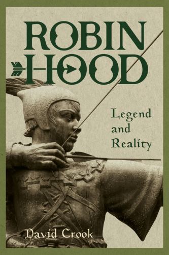 Robin Hood: Legend and Reality by David Crook (2022, Trade Paperback)