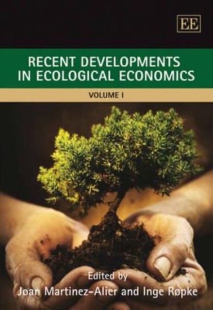 Recent Developments in Ecological Economics Martínez–alier Røpke Hardback