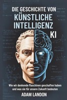 Die Geschichte Der KüNstlichen Intelligenz: Entwicklung Und Zukunft Der KI
