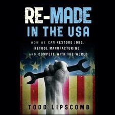 Re-Made in the USA by Todd Lipscomb - Hardcover - VERY GOOD