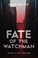 Chad Pettit | Fate Of The Watchman | Taschenbuch | Englisch (2018)