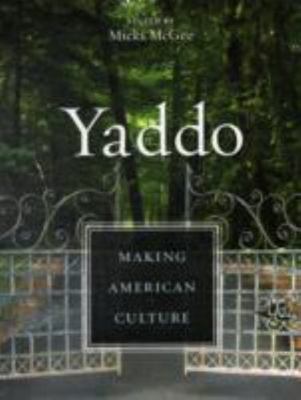 Yaddo: Making American Culture