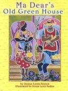 Ma Dear's Old Green House - hardcover Denise Lewis Patrick|Sonia Lynn Sadler