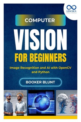 BOOKER BLUNT Computer Vision for Beginners: Image Recogn (Paperback) (UK IMPORT)