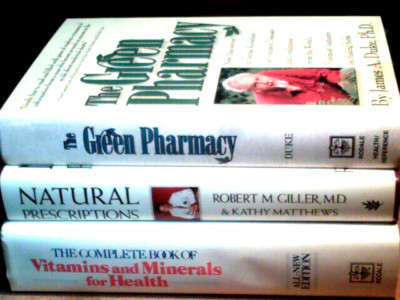 The Green Pharmacy James A. Duke + Natural Prescriptions + Rodale....for Health
