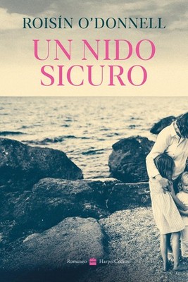 Roisín O'Donnell Beatrice Masini Un nido sicuro (Paperback)
