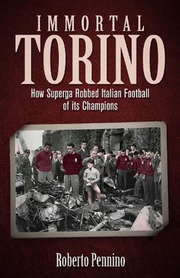 Unsterbliches Turin: Wie der Superga-Flugabsturz dem italienischen Fußball seinen Champi raubte