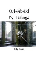 Lily Ross | Ctrl+Alt+Del My Feelings | Taschenbuch | Englisch (2024)